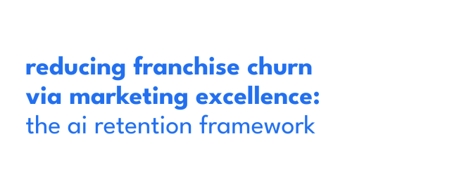 Reducing Franchise Churn via Marketing Excellence | Train In Your Lane