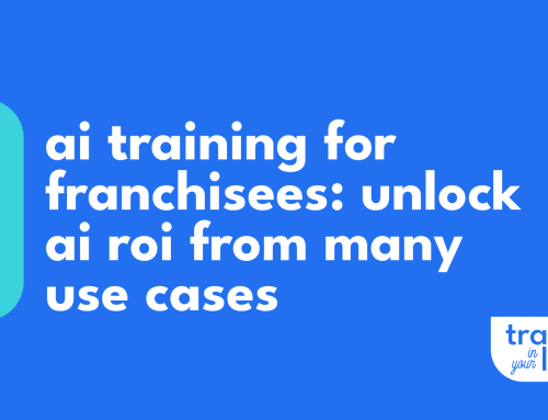 AI Training for Franchisees: Boosting ROI Without the Tech Headache